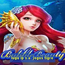 iugu ip s.a. jogos tigre